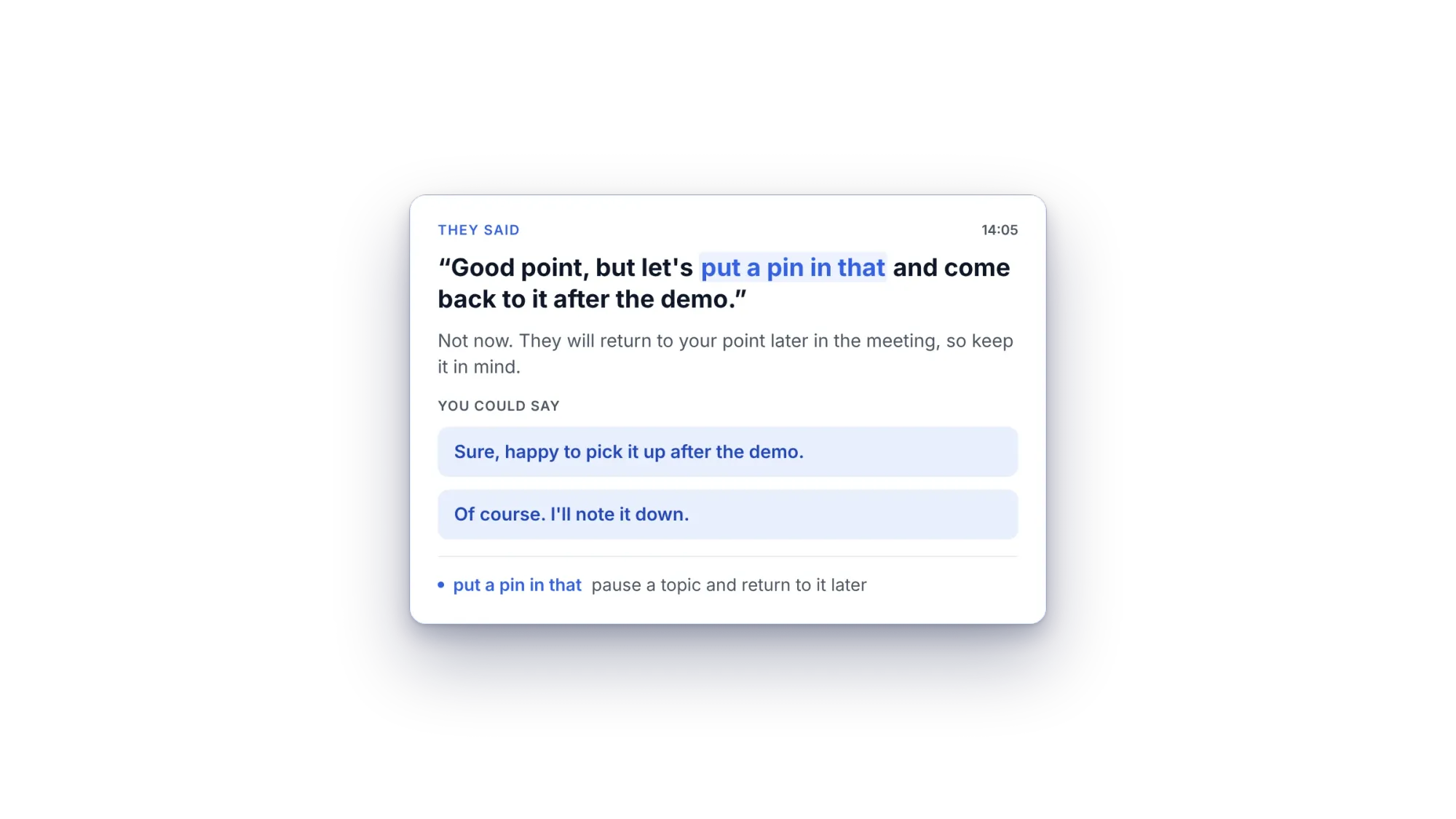 A Sidecue cue explaining put a pin in that, with two suggested replies
